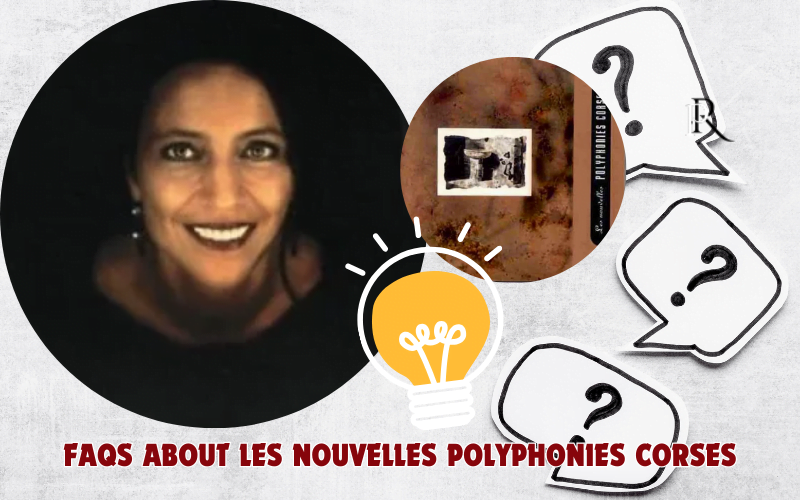 Frequently asked questions about Les Nouvelles Polyphonies Corses