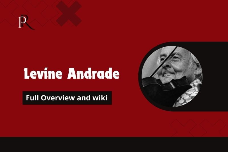 Levine Andrade Full Overview and Wiki