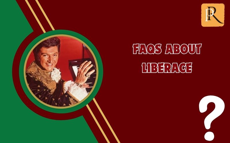 Frequently asked questions about Liberace