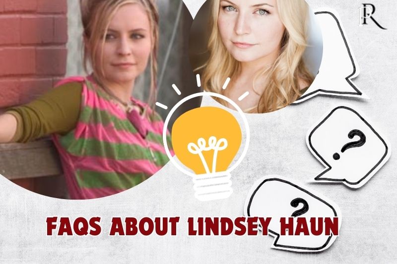 Frequently asked questions about Lindsey Haun