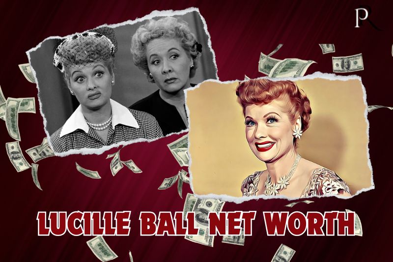 What is the net worth of Lucille ball in 2024