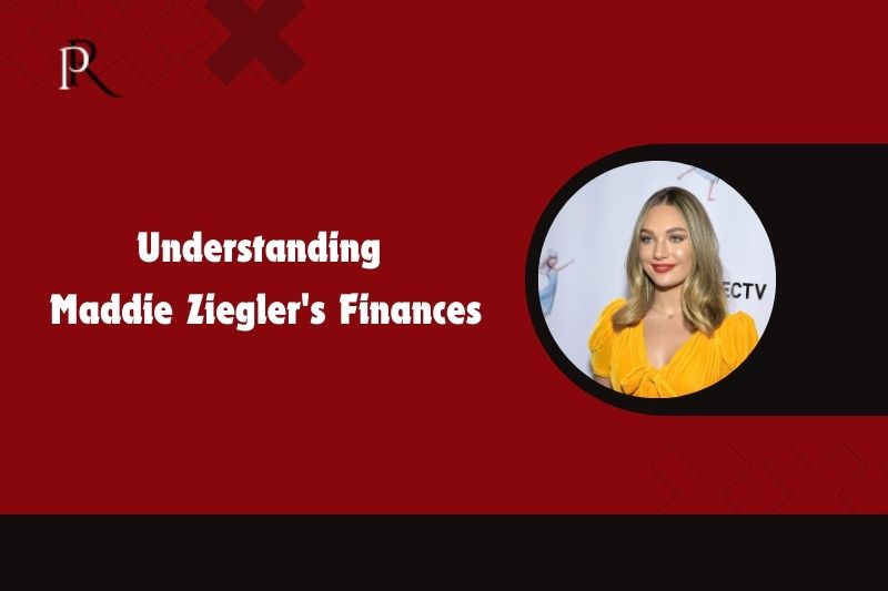 Learn about Maddie Ziegler's finances