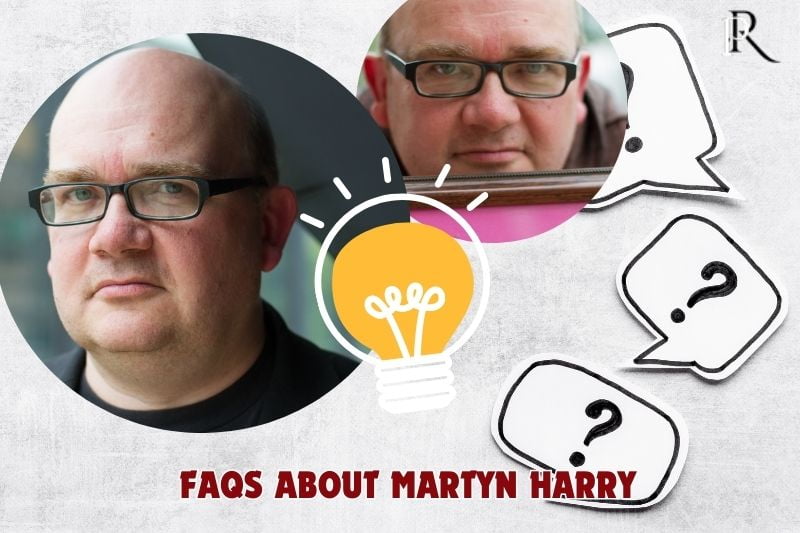 Frequently asked questions about Martyn Harry