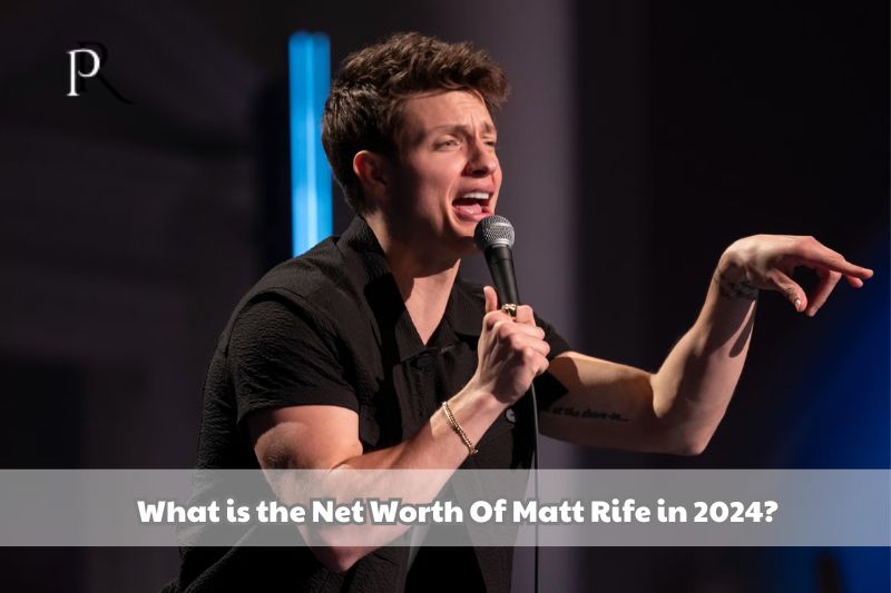 What is Matt Rife's net worth in 2024?