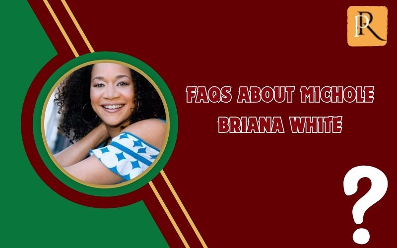 Frequently asked questions about Michole Briana White