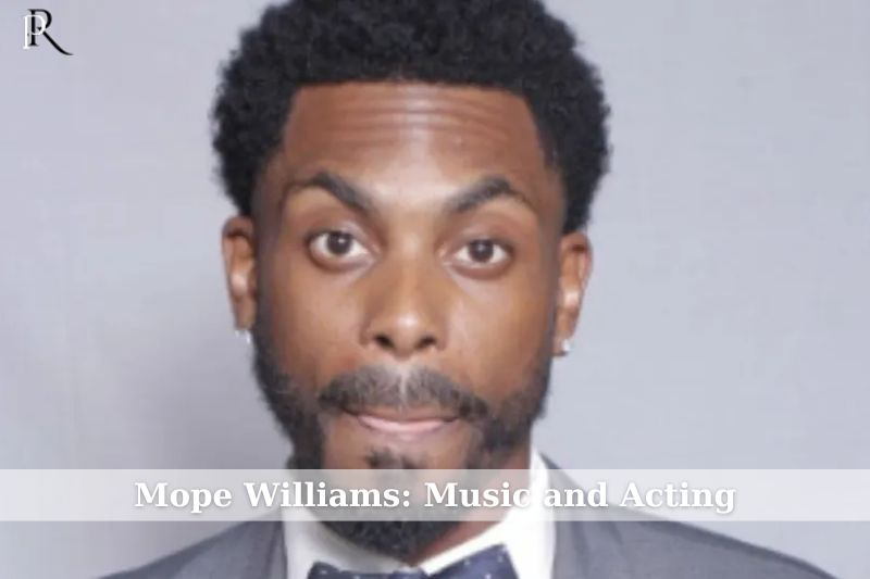 Mope Williams Music and acting