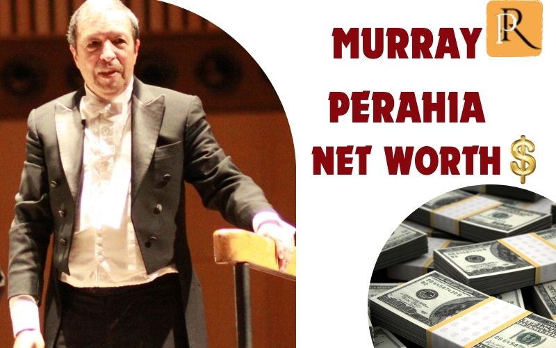 What is Murray Perahia's net worth in 2024