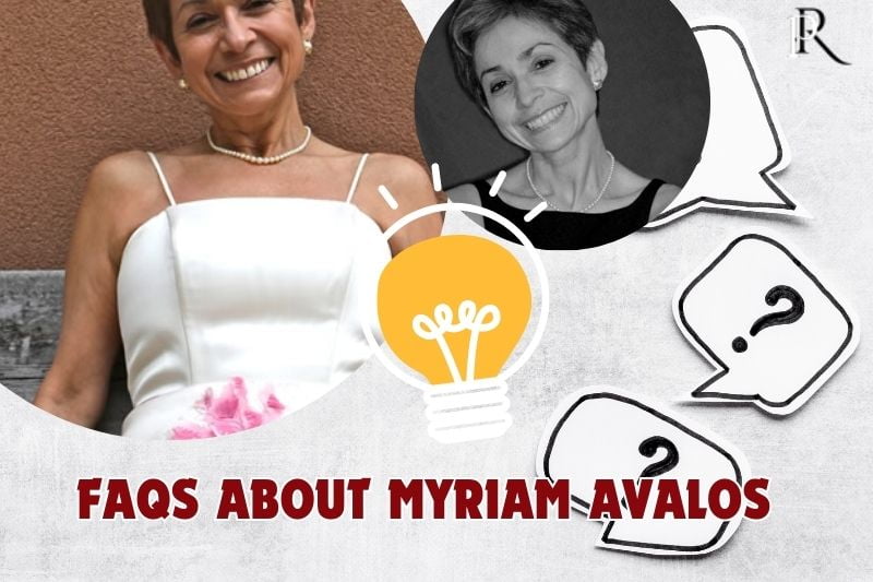 Myriam Avalos FAQ
