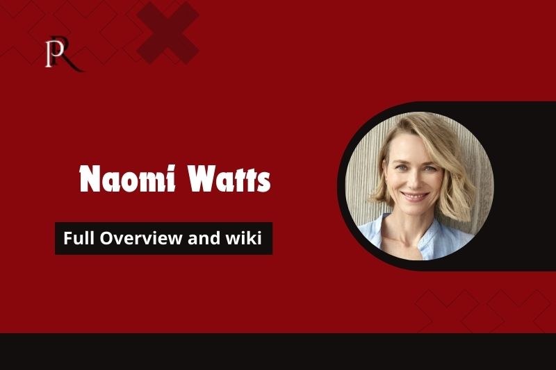 Naomi Watts Full overview and wiki