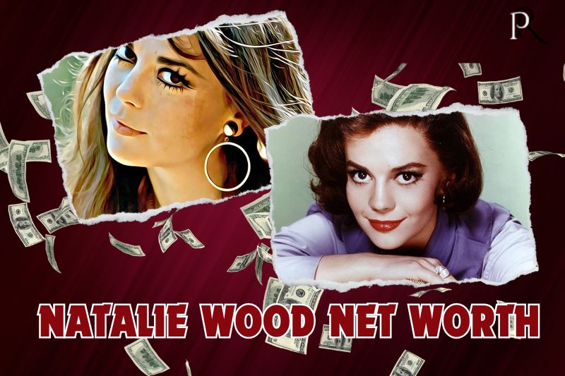 What is Natalie Wood's net worth in 2024
