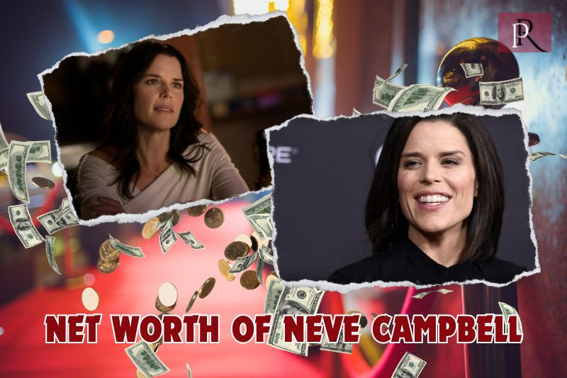 What is Neve Campbell's net worth in 2024