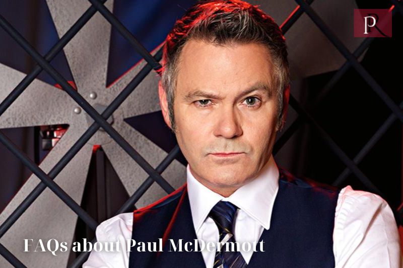 Frequently asked questions about Paul McDermott