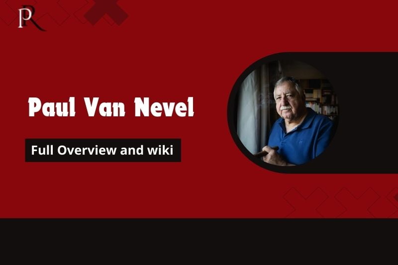 Paul Van Nevel Full Overview and Wiki
