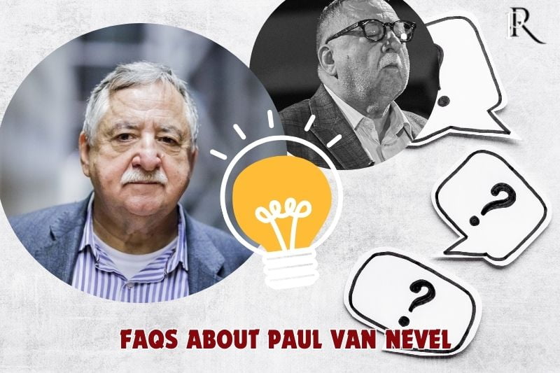 Frequently asked questions about Paul Van Nevel