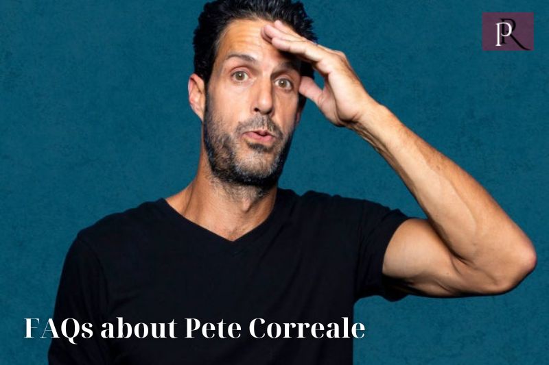 Frequently asked questions about Pete Correale