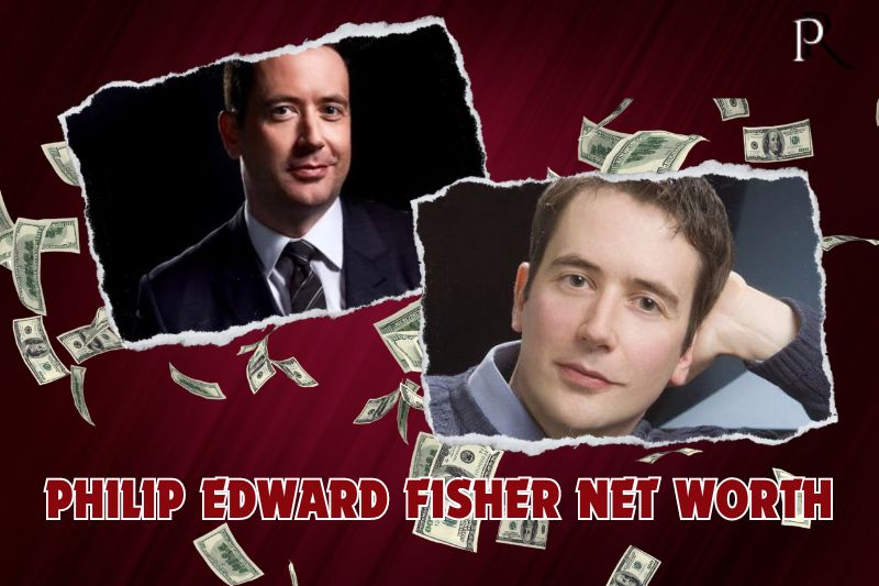 What is Philip Edward Fisher's net worth in 2024