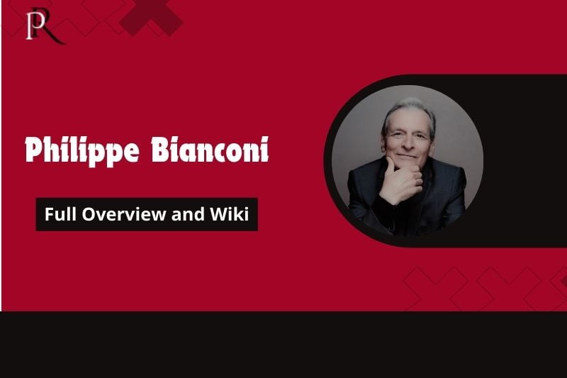 Philippe Bianconi Full overview and Wiki