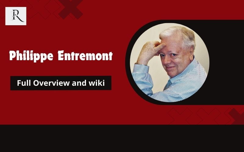 Philippe Entremont Full overview and Wiki