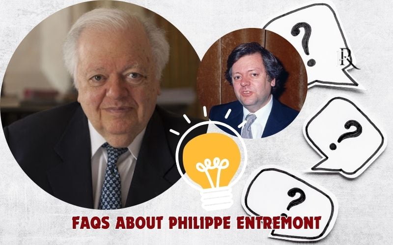 Frequently asked questions about Philippe Entremont