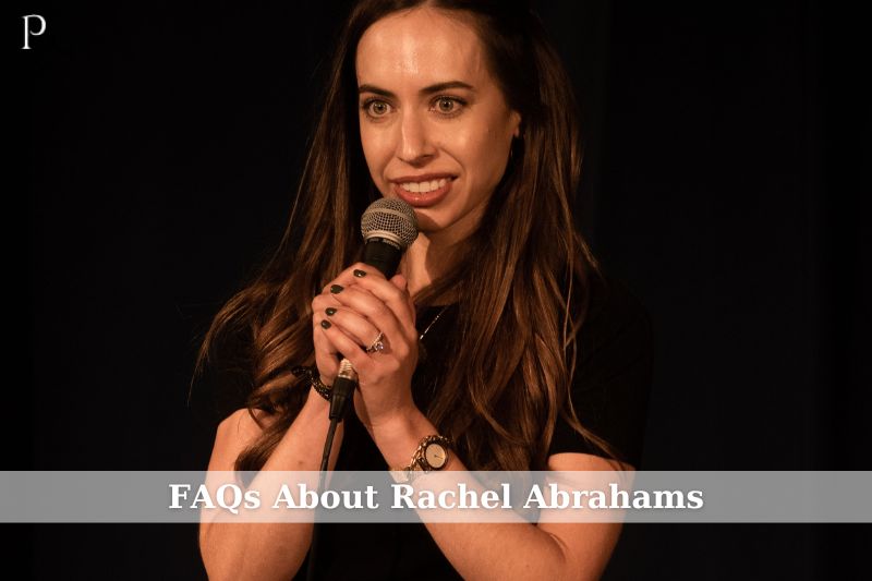 Frequently asked questions about Rachel Abrahams
