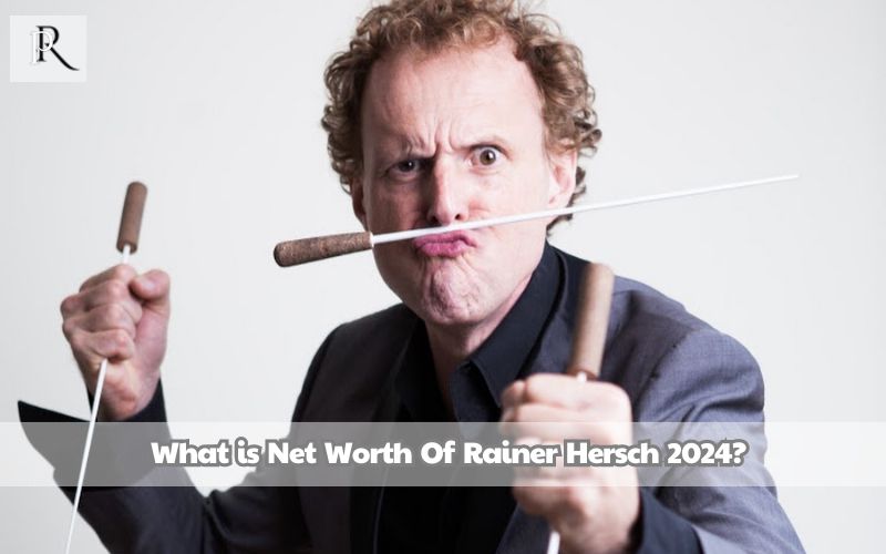 What is Rainer Hersch's net worth 2024