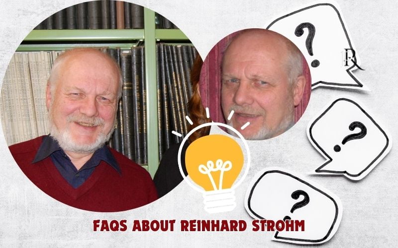Frequently asked questions about Reinhard Strohm