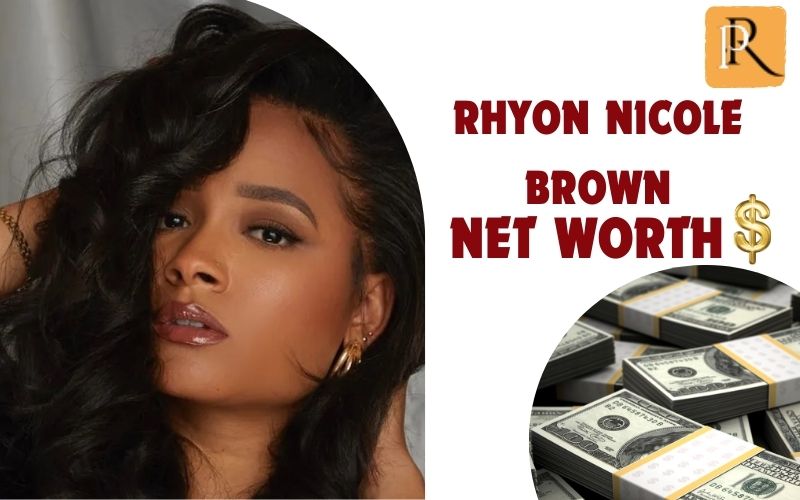 What is Rhyon Nicole Brown's net worth in 2024