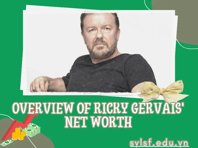 Overview of Ricky Gervais' net worth
