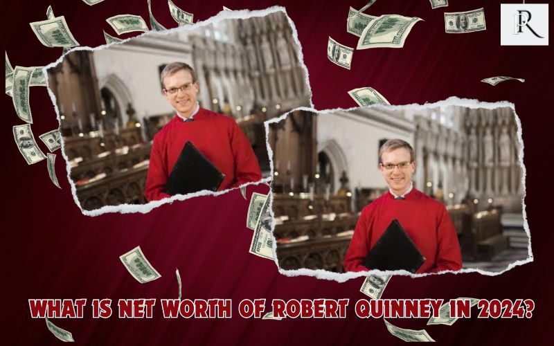 What is Robert Quinney's net worth in 2024