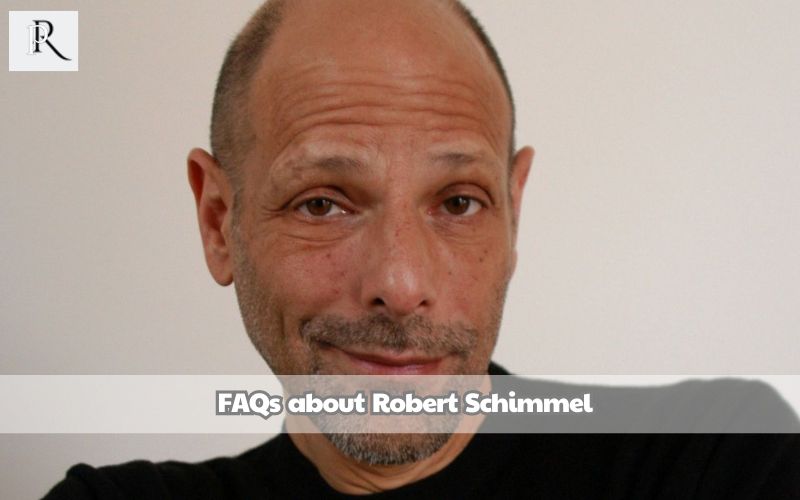 Frequently asked questions about Robert Schimmel