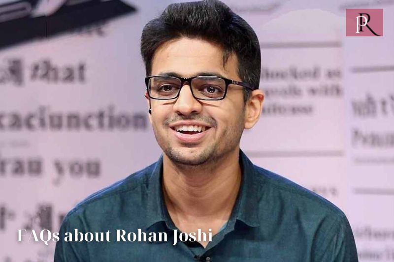 Frequently asked questions about Rohan Joshi