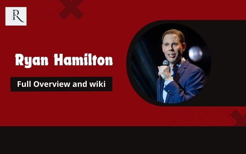 Ryan Hamilton Full Overview and Wiki