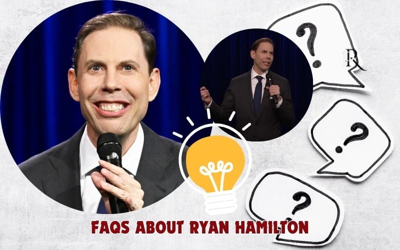 Frequently asked questions about Ryan Hamilton