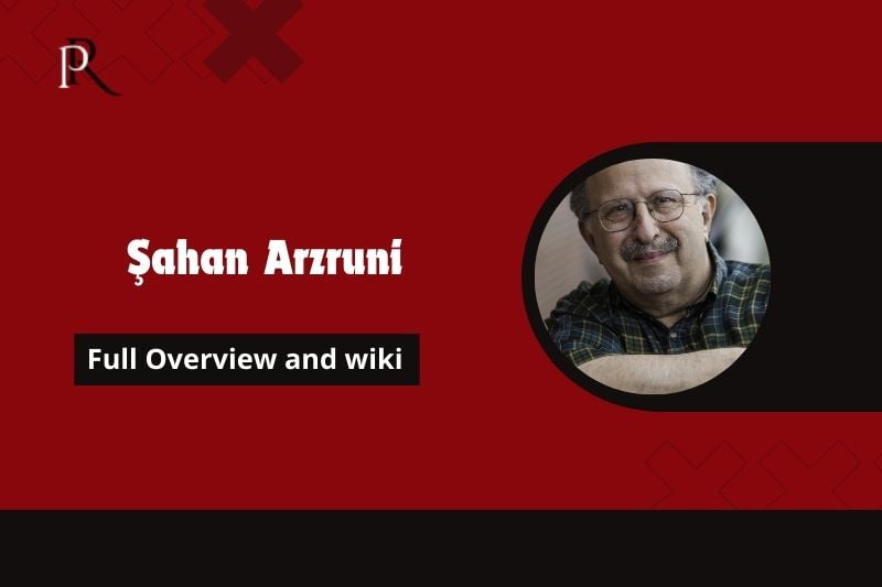 Şahan Arzruni Full overview and Wiki