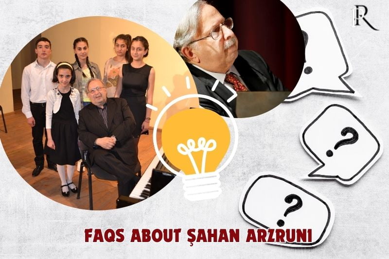 Frequently asked questions about Şahan Arzruni