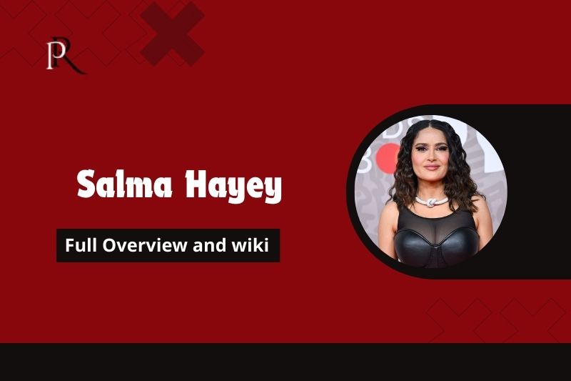 Salma Hayey Full overview and wiki