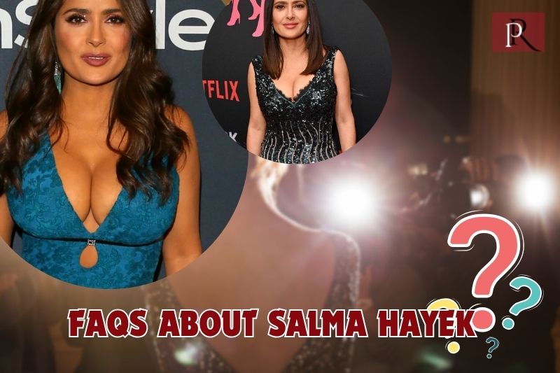 Frequently asked questions about Salma Hayek
