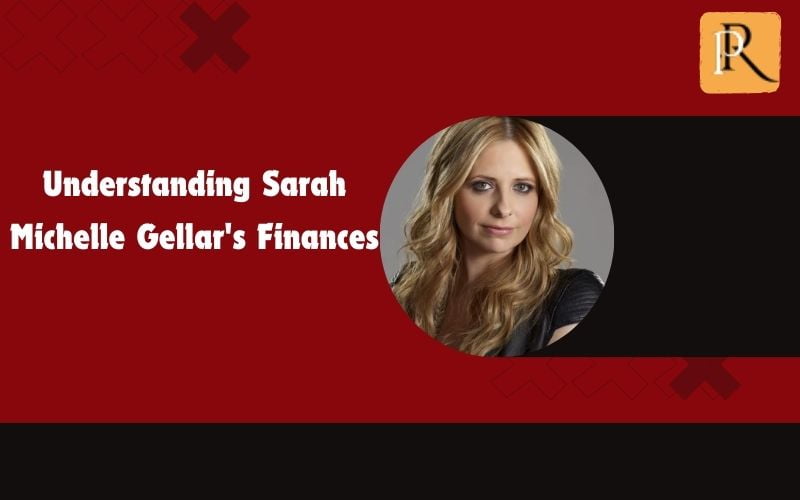 Learn about Sarah Michelle Gellar's finances