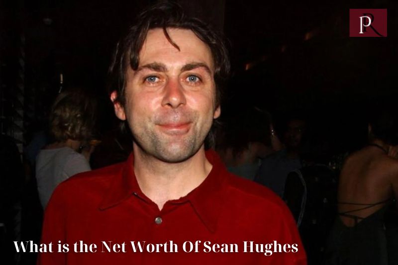 What is Sean Hughes net worth in 2024