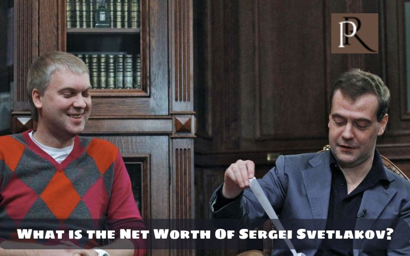 What is Sergei Svetlakov's net worth in 2024