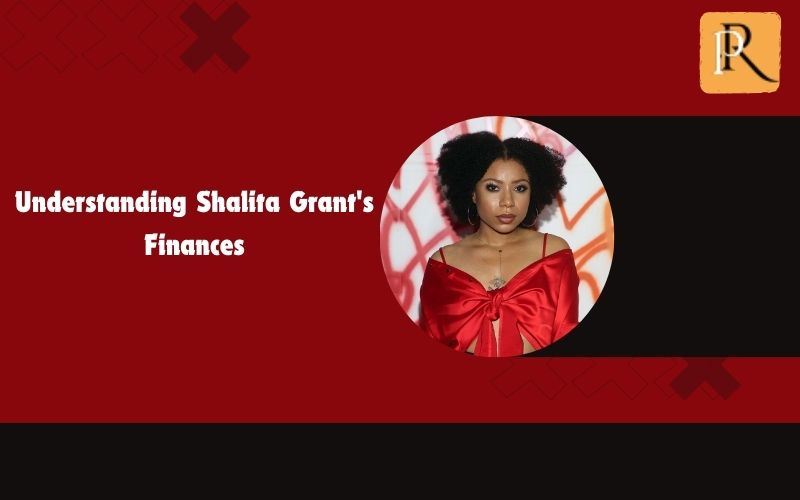 Learn about Shalita Grant's finances