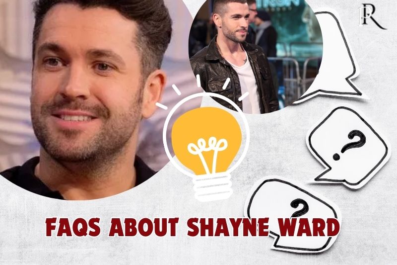 Frequently asked questions about Shayne Ward