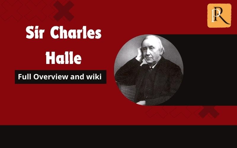 Sir Charles Halle Overview and Wiki