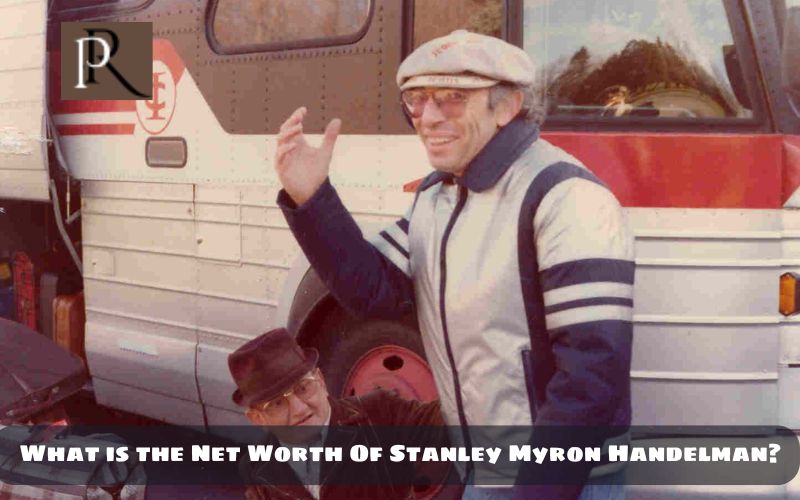 What is Stanley Myron Handelman's net worth in 2024