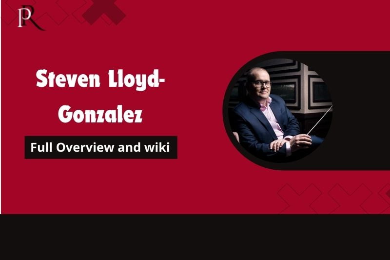 Steven Lloyd-Gonzalez Full Overview and Wiki