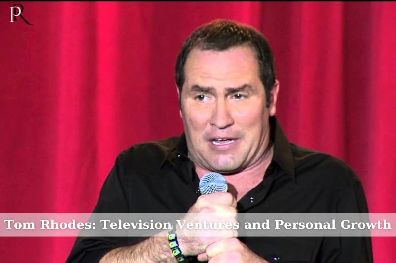 Tom Rhodes Television adventure and personal growth