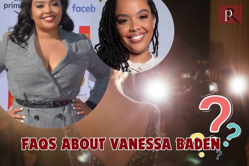 Frequently asked questions about Vanessa Baden