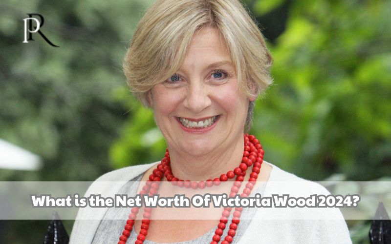 What is Victoria Wood's net worth in 2024