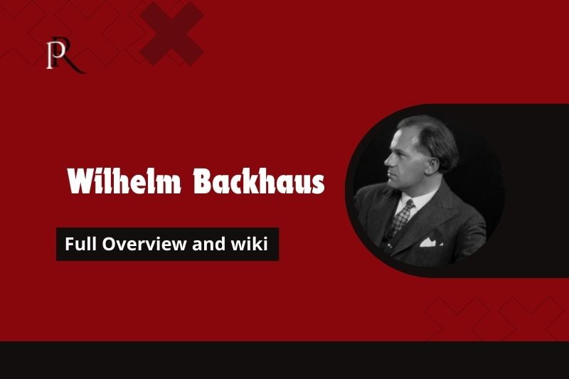 Complete overview of Wilhelm Backhaus and Wiki