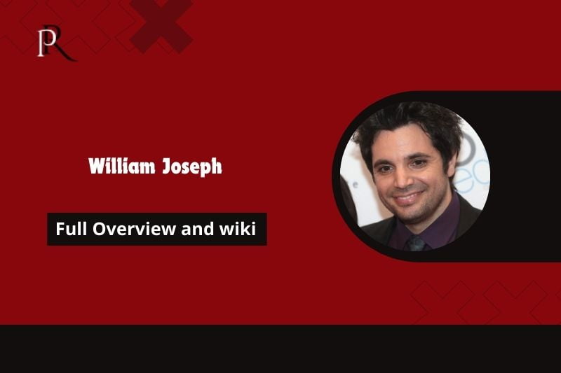 William Joseph Full Overview and Wiki
